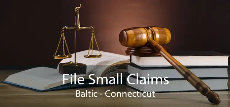 File Small Claims Baltic - Connecticut