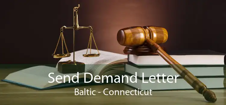 Send Demand Letter Baltic - Connecticut