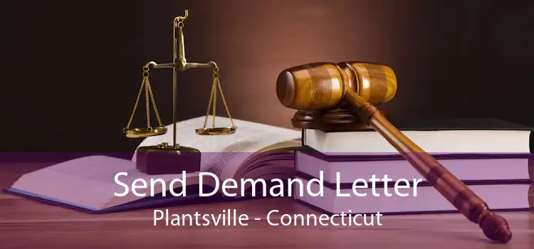 Send Demand Letter Plantsville - Connecticut