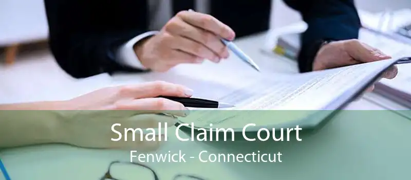 Small Claim Court Fenwick - Connecticut