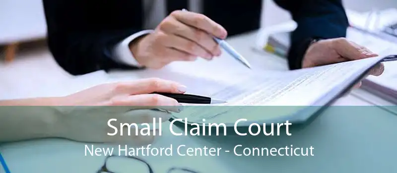 Small Claim Court New Hartford Center - Connecticut