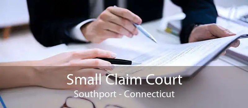 Small Claim Court Southport - Connecticut